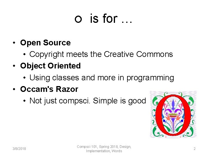 O is for … • Open Source • Copyright meets the Creative Commons •