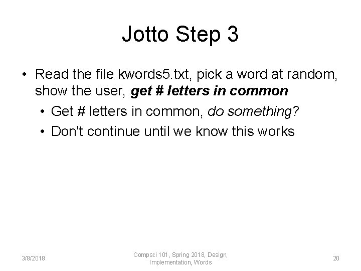 Jotto Step 3 • Read the file kwords 5. txt, pick a word at