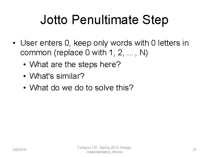 Jotto Penultimate Step • User enters 0, keep only words with 0 letters in