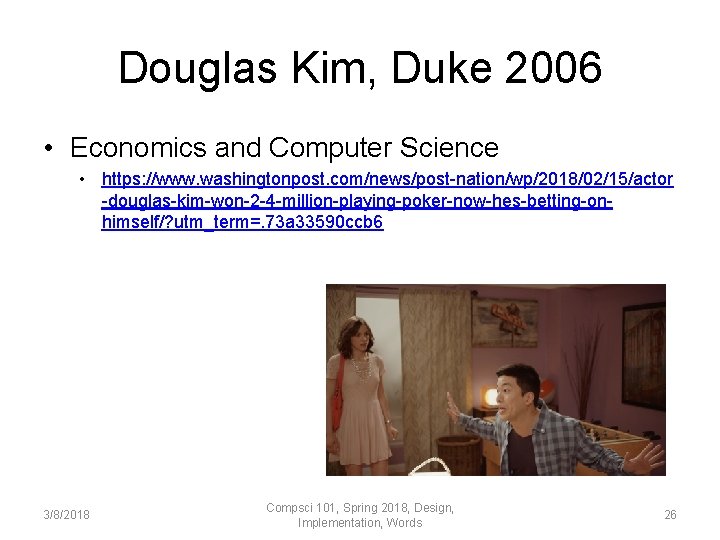 Douglas Kim, Duke 2006 • Economics and Computer Science • https: //www. washingtonpost. com/news/post-nation/wp/2018/02/15/actor