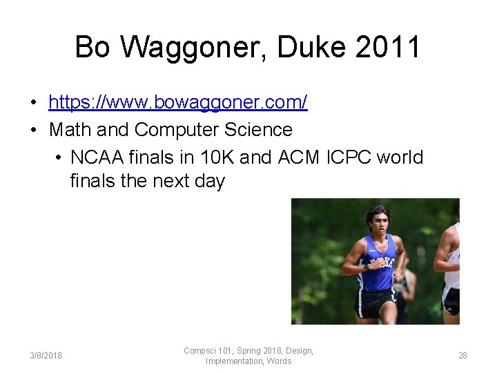 Bo Waggoner, Duke 2011 • https: //www. bowaggoner. com/ • Math and Computer Science