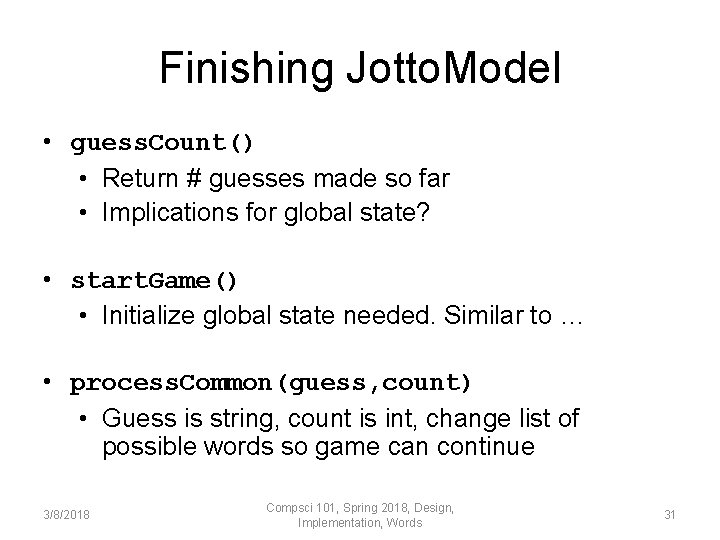 Finishing Jotto. Model • guess. Count() • Return # guesses made so far •