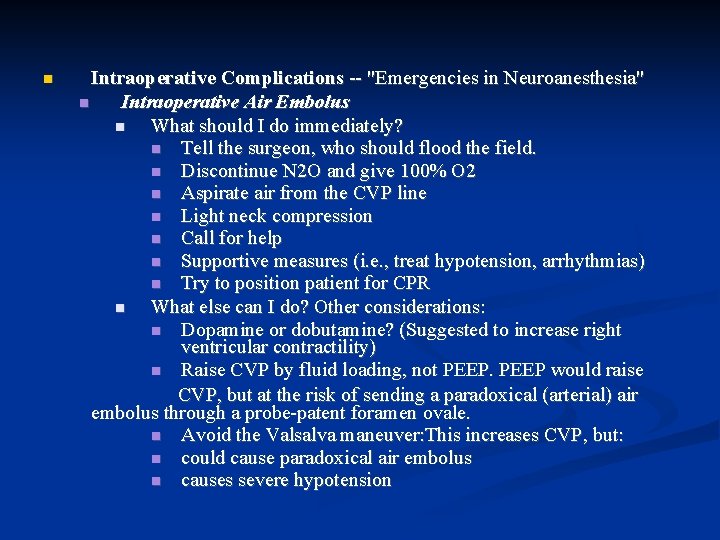  Intraoperative Complications -- "Emergencies in Neuroanesthesia" Intraoperative Air Embolus What should I do