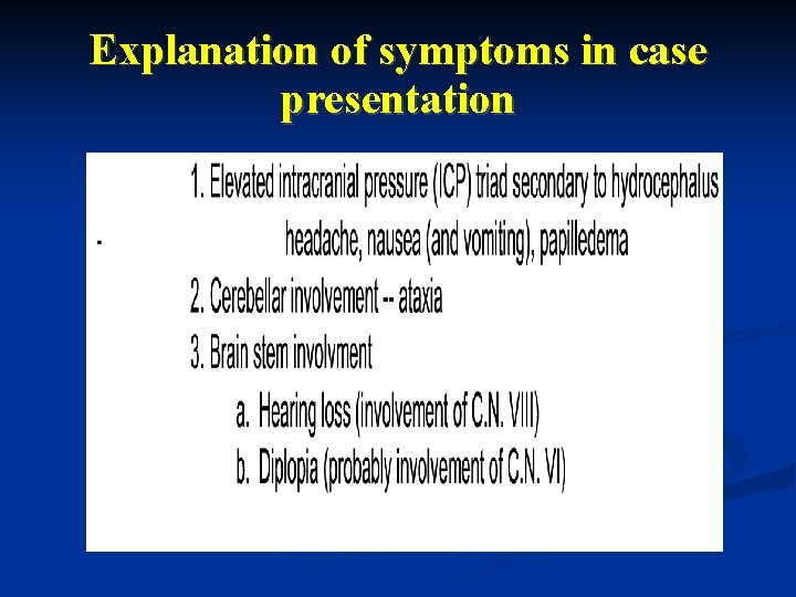 Explanation of symptoms in case presentation 