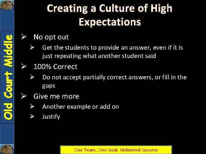 Old Court Middle Creating a Culture of High Expectations Ø No opt out Ø