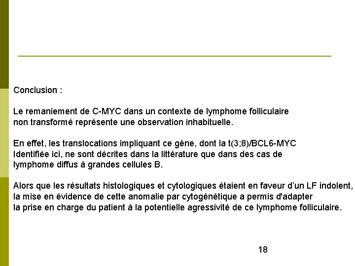 Conclusion : Le remaniement de C-MYC dans un contexte de lymphome folliculaire non transformé