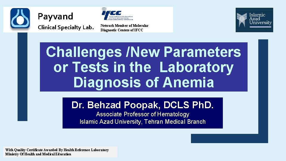 Payvand Clinical Specialty Lab. Network Member of Molecular Diagnostic Centers of IFCC Challenges /New