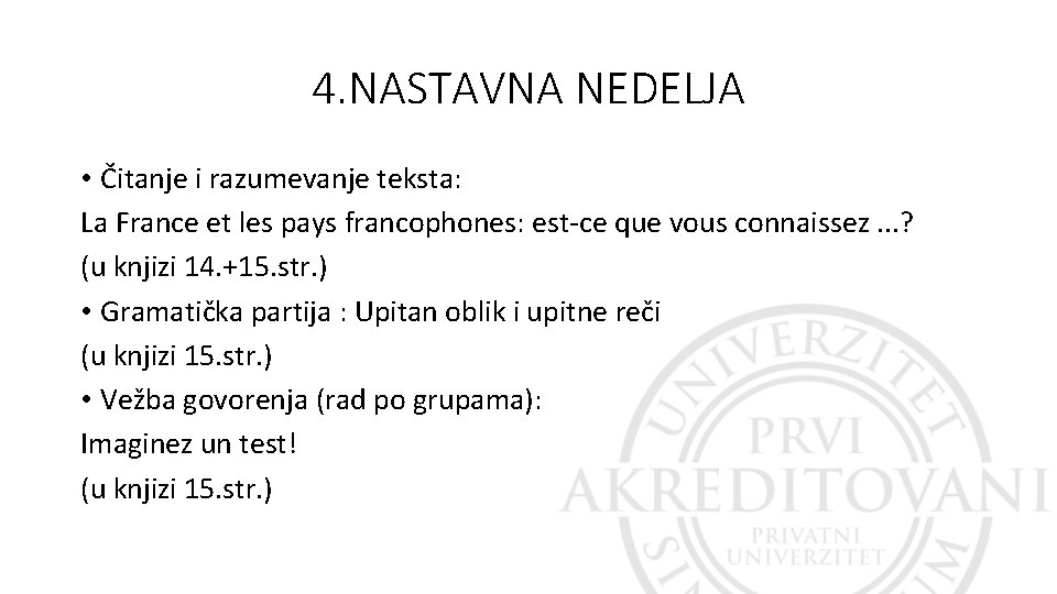 4. NASTAVNA NEDELJA • Čitanje i razumevanje teksta: La France et les pays francophones: