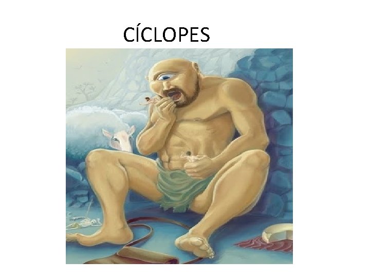 CÍCLOPES 