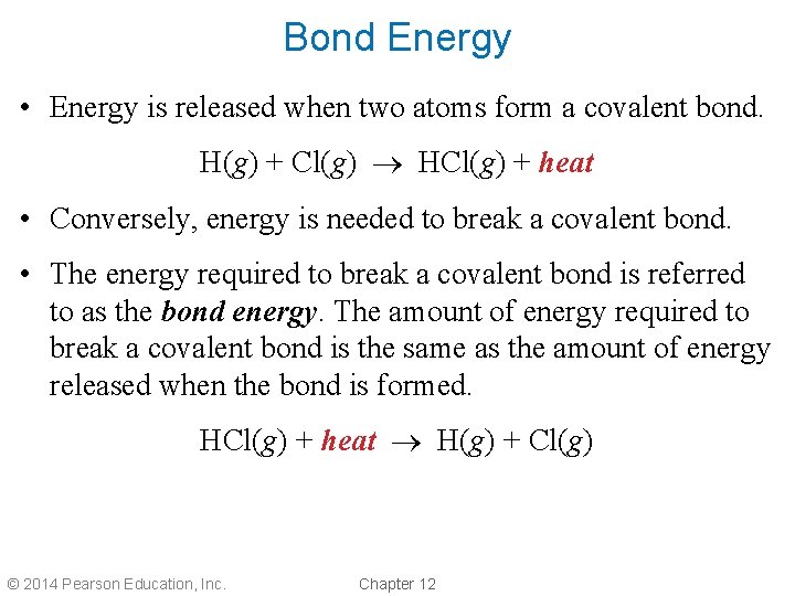 Bond Energy • Energy is released when two atoms form a covalent bond. H(g)
