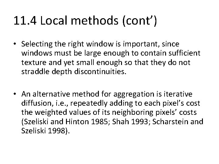 11. 4 Local methods (cont’) • Selecting the right window is important, since windows