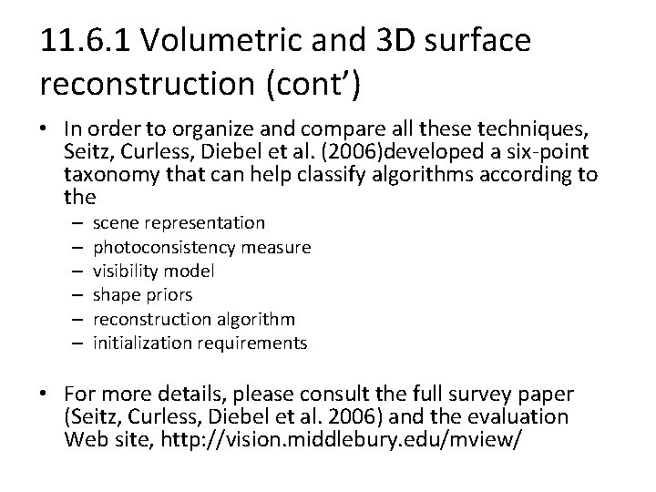 11. 6. 1 Volumetric and 3 D surface reconstruction (cont’) • In order to