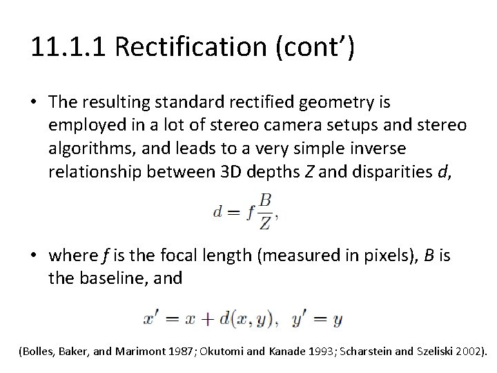 11. 1. 1 Rectification (cont’) • The resulting standard rectified geometry is employed in