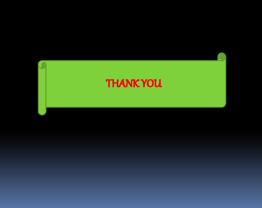 THANK YOU THANK YOU