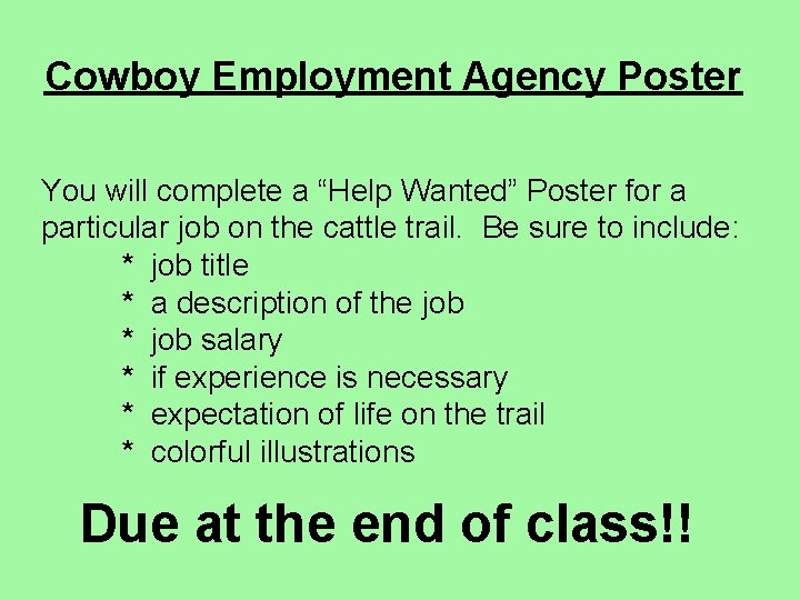 Cowboy Employment Agency Poster You will complete a “Help Wanted” Poster for a particular