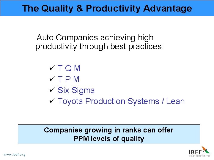 The Quality & Productivity Advantage Auto Companies achieving high productivity through best practices: üTQM