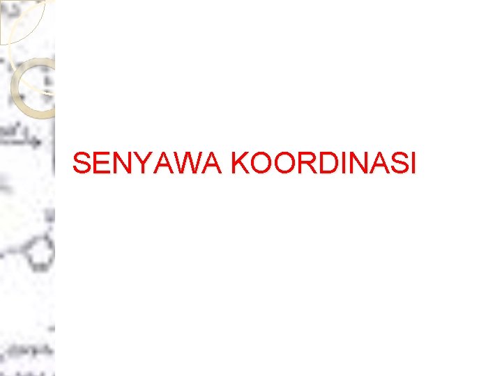 SENYAWA KOORDINASI 