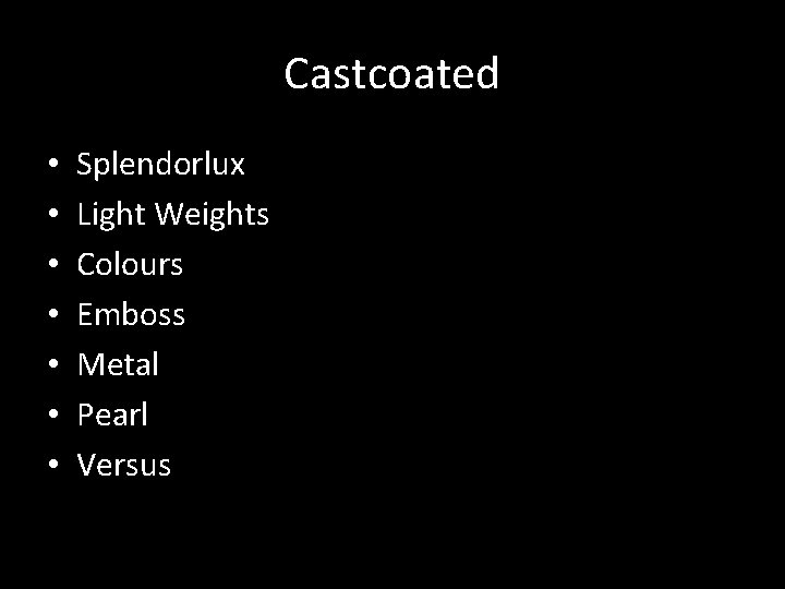 Castcoated • • Splendorlux Light Weights Colours Emboss Metal Pearl Versus Castcoated • • Splendorlux Light Weights Colours Emboss Metal Pearl Versus