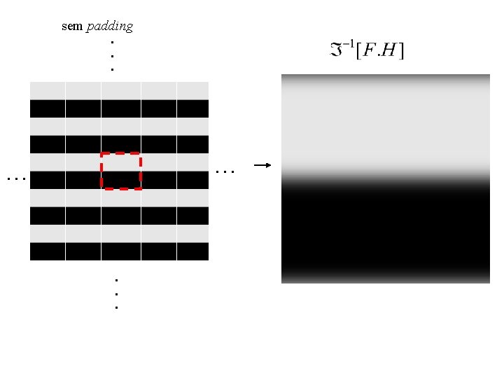 sem padding . . . … … . . . sem padding . . . … … . . .