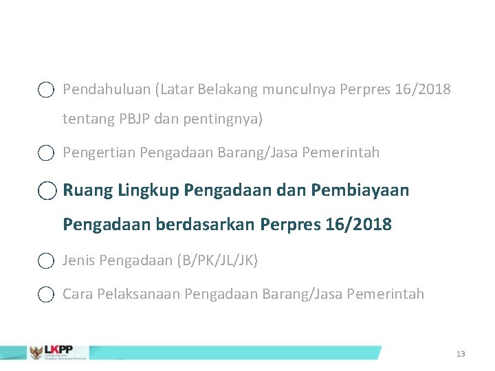  Pendahuluan (Latar Belakang munculnya Perpres 16/2018 tentang PBJP dan pentingnya) Pengertian Pengadaan Barang/Jasa