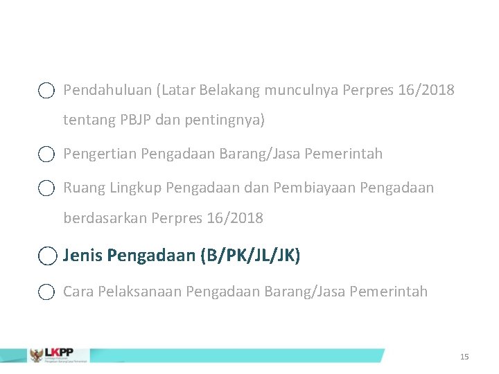  Pendahuluan (Latar Belakang munculnya Perpres 16/2018 tentang PBJP dan pentingnya) Pengertian Pengadaan Barang/Jasa