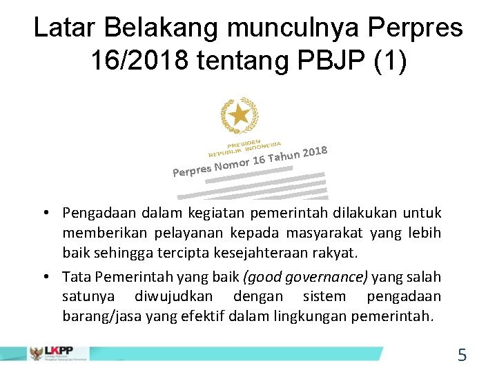 Latar Belakang munculnya Perpres 16/2018 tentang PBJP (1) 2018 n u h a T