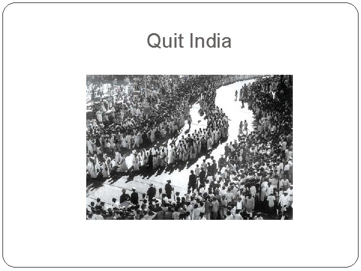 Quit India 