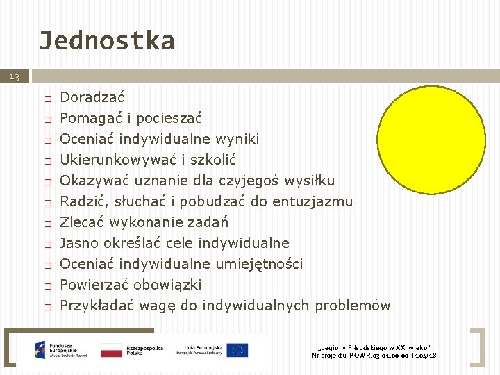 Jednostka 13 � � � Doradzać Pomagać i pocieszać Oceniać indywidualne wyniki Ukierunkowywać i