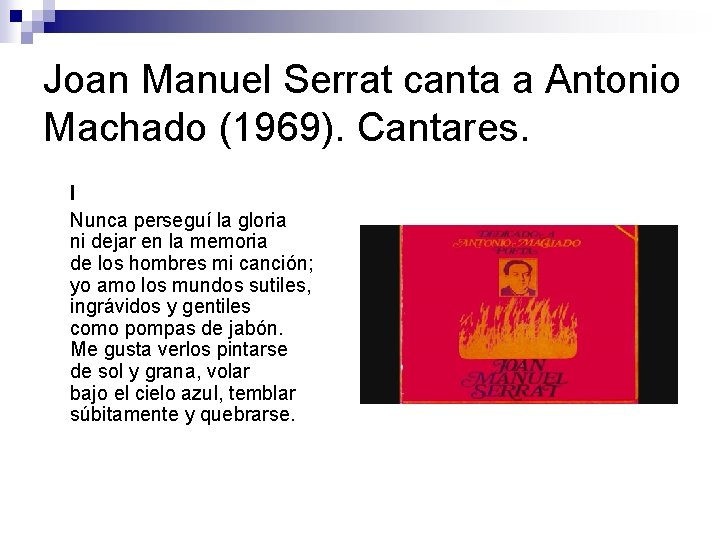 Joan Manuel Serrat canta a Antonio Machado (1969). Cantares. I Nunca perseguí la gloria