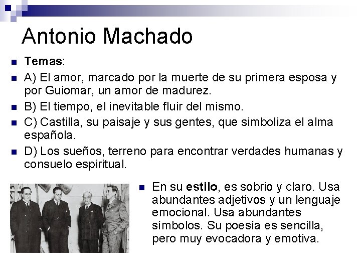 Antonio Machado n n n Temas: A) El amor, marcado por la muerte de