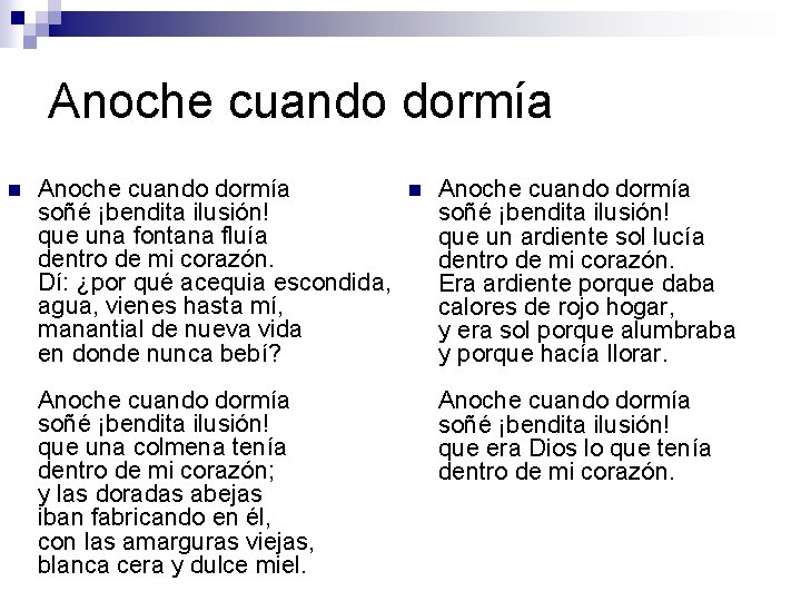 Anoche cuando dormía n Anoche cuando dormía soñé ¡bendita ilusión! que una fontana fluía