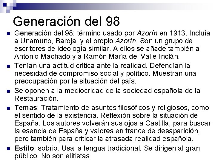 Generación del 98 n n n Generación del 98: término usado por Azorín en