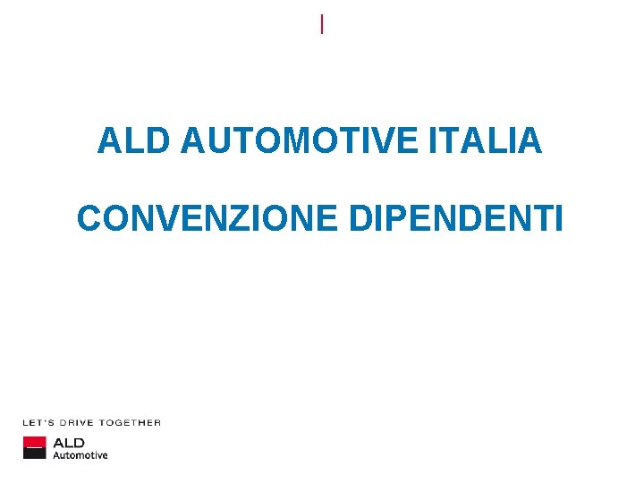 ALD AUTOMOTIVE ITALIA CONVENZIONE DIPENDENTI 