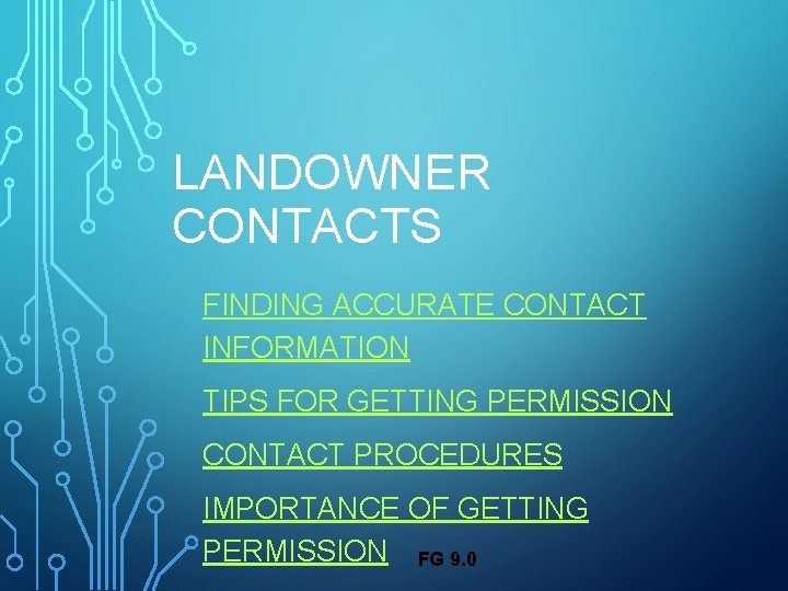 LANDOWNER CONTACTS FINDING ACCURATE CONTACT INFORMATION TIPS FOR GETTING PERMISSION CONTACT PROCEDURES IMPORTANCE OF