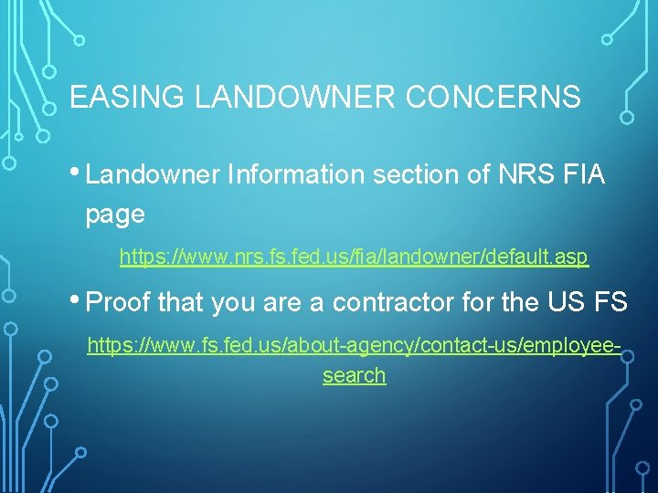 EASING LANDOWNER CONCERNS • Landowner Information section of NRS FIA page https: //www. nrs.