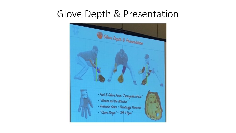 Glove Depth & Presentation Glove Depth & Presentation