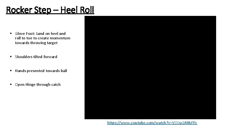 Rocker Step – Heel Roll § Glove Foot: Land on heel and roll to Rocker Step – Heel Roll § Glove Foot: Land on heel and roll to