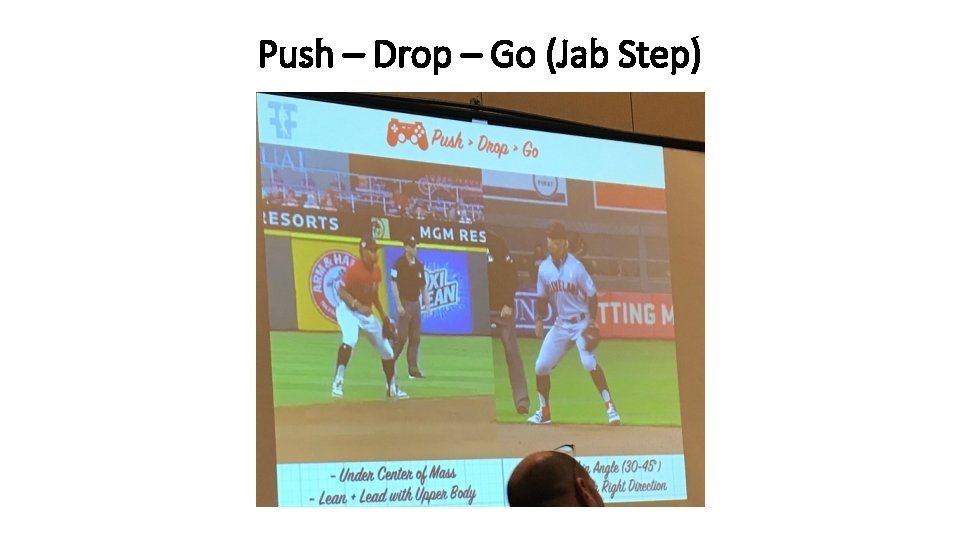Push – Drop – Go (Jab Step) Push – Drop – Go (Jab Step)