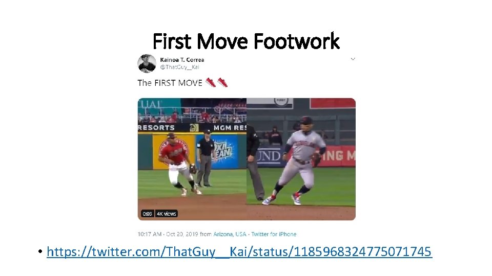 First Move Footwork • https: //twitter. com/That. Guy__Kai/status/1185968324775071745 First Move Footwork • https: //twitter. com/That. Guy__Kai/status/1185968324775071745