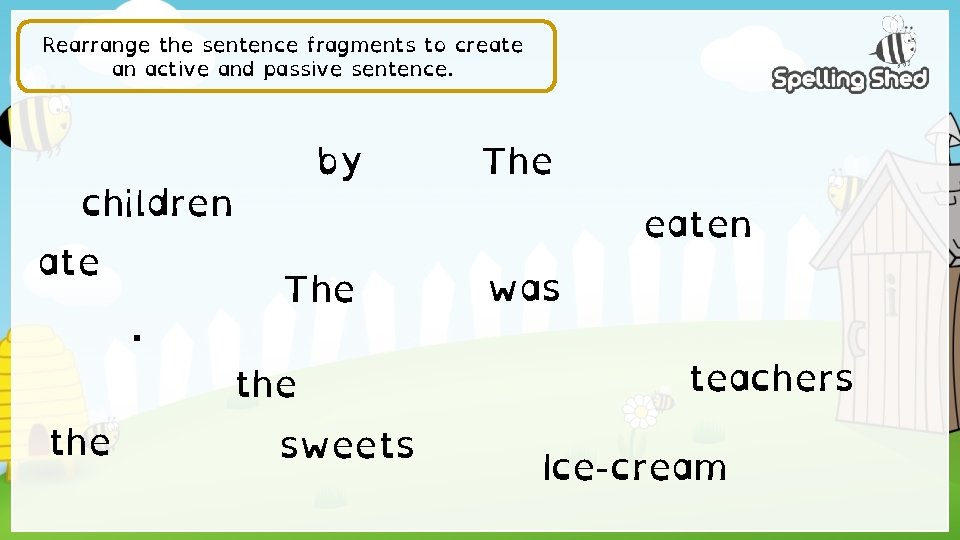 Rearrange the sentence fragments to create an active and passive sentence. by children ate.