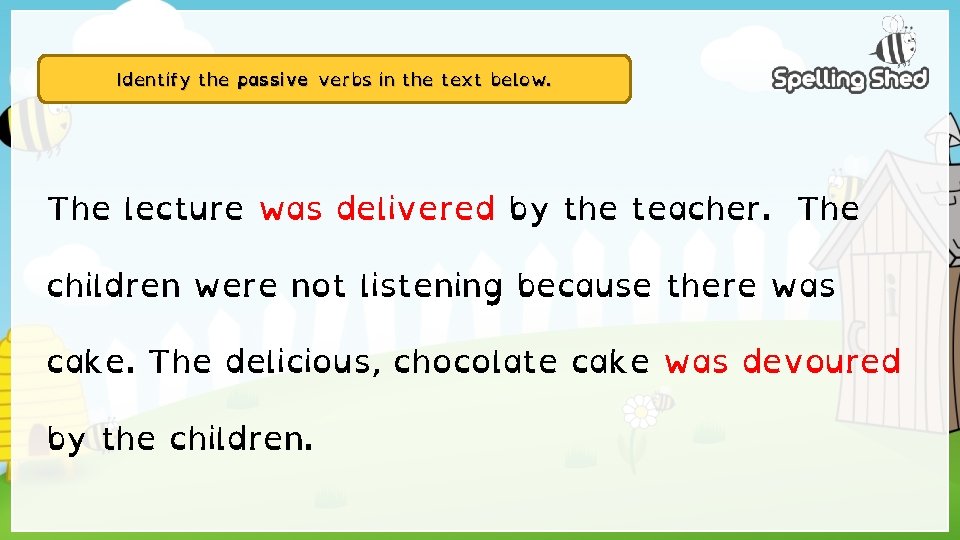 Identify the passive verbs in the text below. The lecture was delivered by the