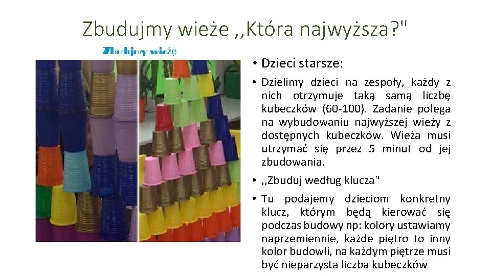 Zbudujmy wieże , , Która najwyższa? " • Dzieci starsze: • Dzielimy dzieci na