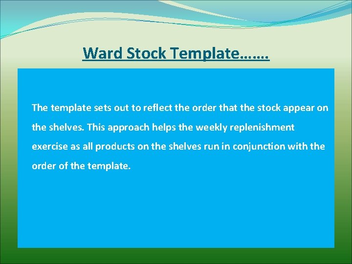 Ward Stock Template……. The template sets out to reflect the order that the stock