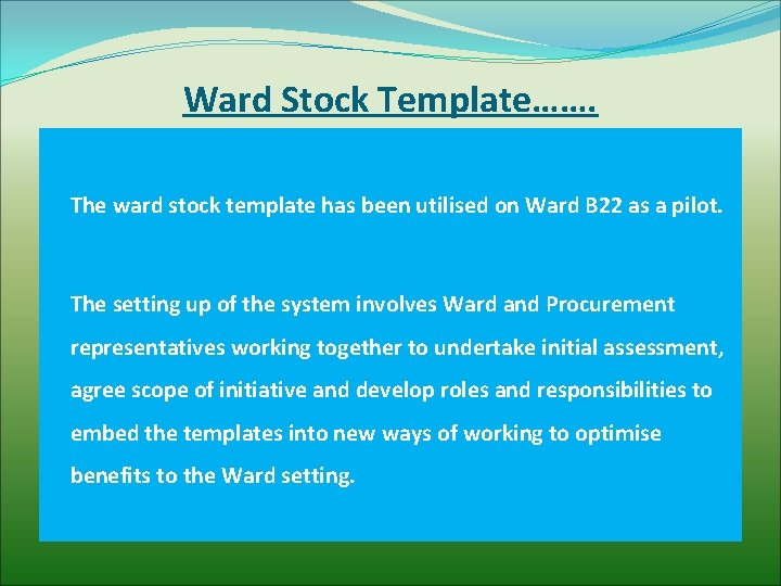 Ward Stock Template……. The ward stock template has been utilised on Ward B 22