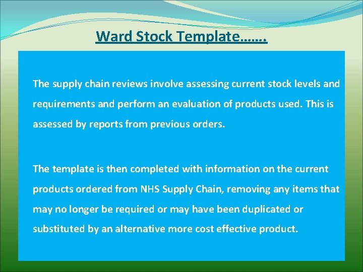 Ward Stock Template……. The supply chain reviews involve assessing current stock levels and requirements