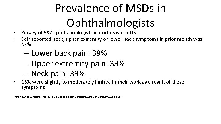  • • • Prevalence of MSDs in Ophthalmologists Survey of 697 ophthalmologists in