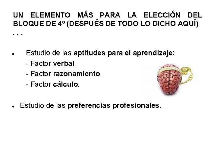 UN ELEMENTO MÁS PARA LA ELECCIÓN DEL BLOQUE DE 4º (DESPUÉS DE TODO LO UN ELEMENTO MÁS PARA LA ELECCIÓN DEL BLOQUE DE 4º (DESPUÉS DE TODO LO