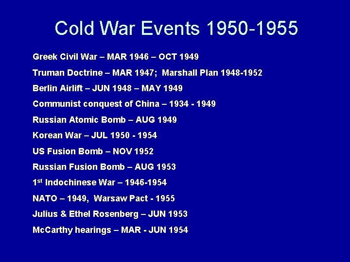 Cold War Events 1950 -1955 Greek Civil War – MAR 1946 – OCT 1949