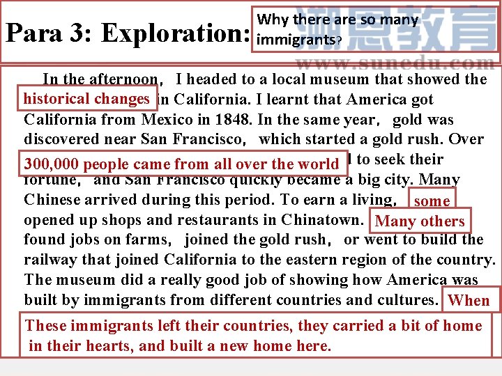 Para 3: Exploration: Why there are so many immigrants? In the afternoon，I headed to