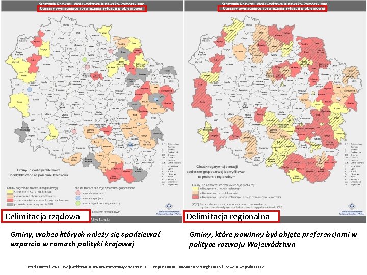 Delimitacja rządowa Gminy, wobec których należy się spodziewać wsparcia w ramach polityki krajowej Delimitacja